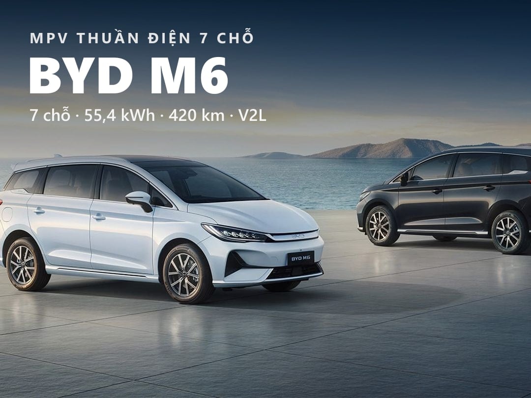 BYD M6 – MPV thuần điện 7 chỗ (2+3+2): công suất 161 mã lực, pin Blade 55,4 kWh, quãng đường 420 km (NEDC), màn hình xoay 12,8 inch, V2L 220V
